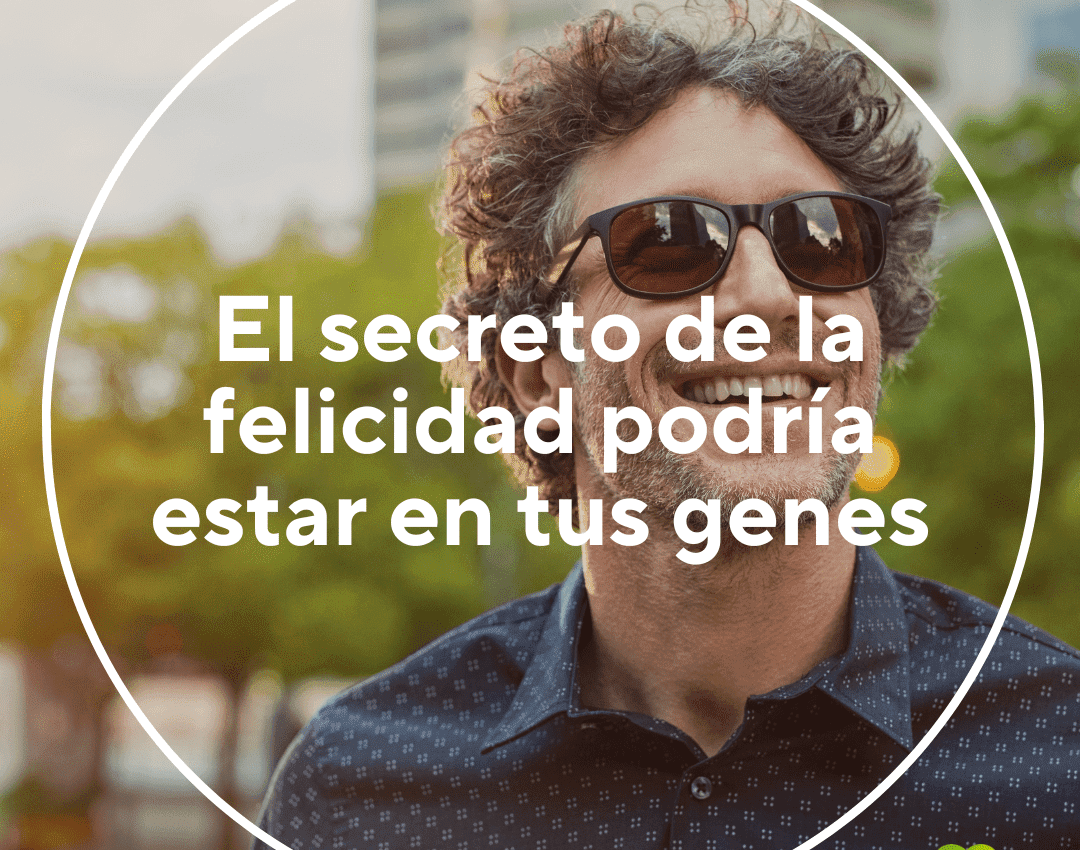 El secreto de la felicidad podría estar en tus genes